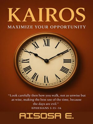 cover image of Kairos--Maximize Your Opportunity
